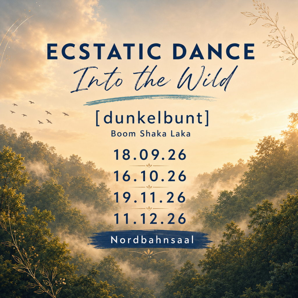 Ecstatic Dance in Wien mit Dunkelbunt bei Boom Chakra Laka, monatlich im NordbahnSaal in Wien